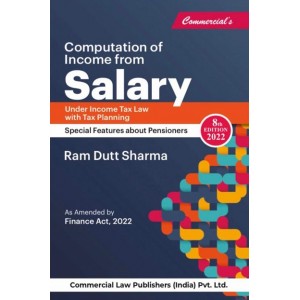 Commercial's Computation of Income From Salary Under Income Tax Law with Tax Planning 2022 by Ram Dutt Sharma